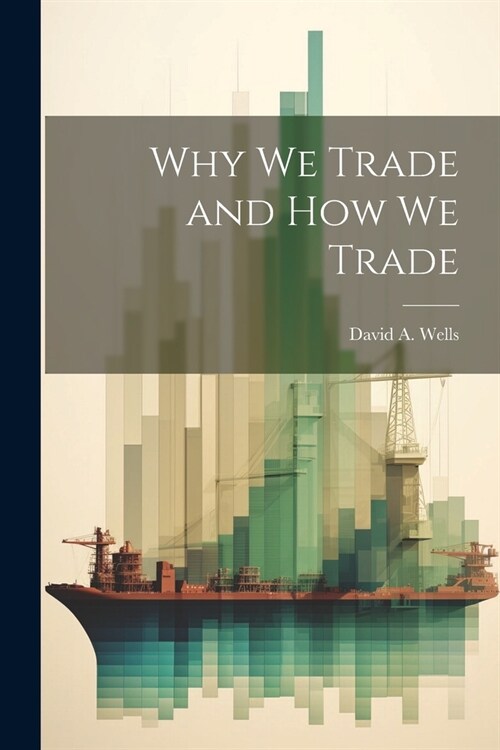 Why we Trade and How we Trade (Paperback)