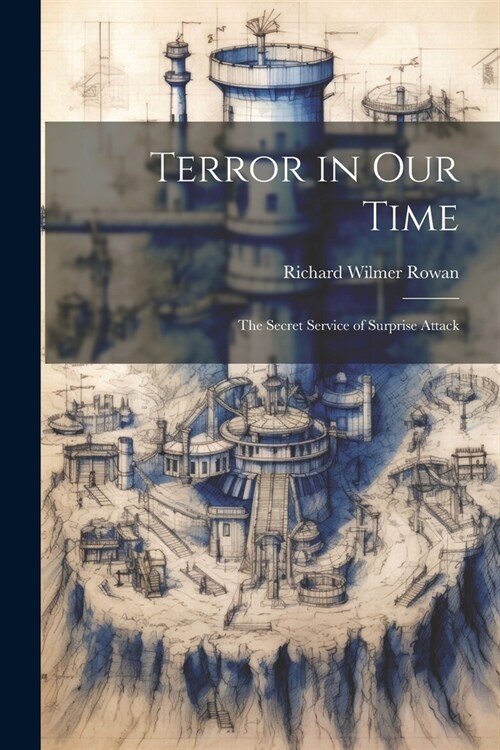 Terror in our Time; the Secret Service of Surprise Attack (Paperback)
