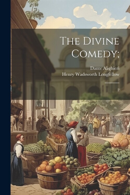 The Divine Comedy;: 2 (Paperback)