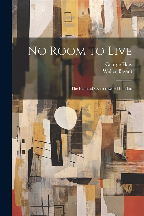 No Room to Live; the Plaint of Overcrowded London (Paperback)