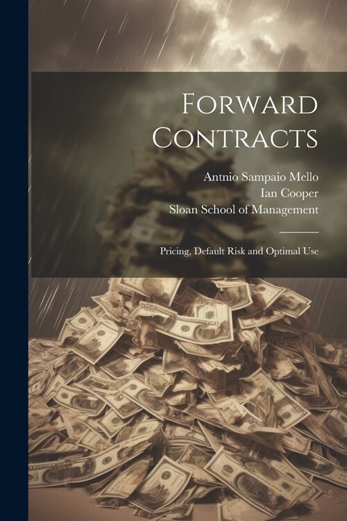 Forward Contracts: Pricing, Default Risk and Optimal Use (Paperback)