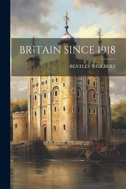 Britain Since 1918 (Paperback)