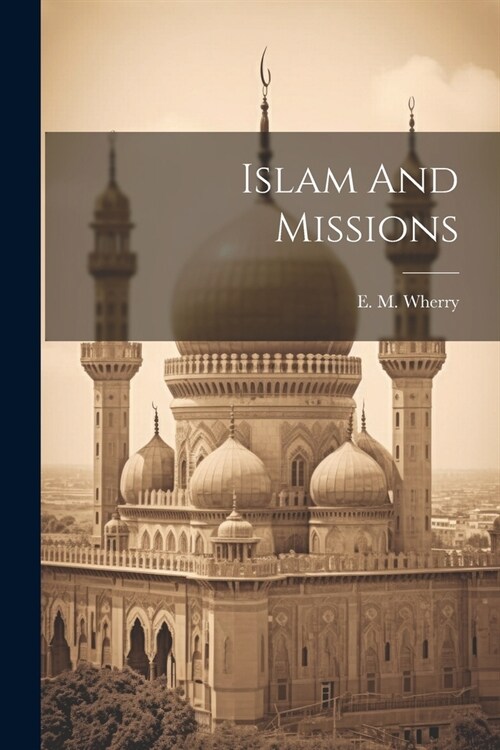 Islam And Missions (Paperback)