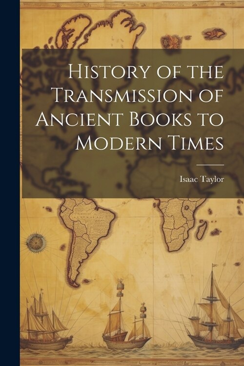 History of the Transmission of Ancient Books to Modern Times (Paperback)