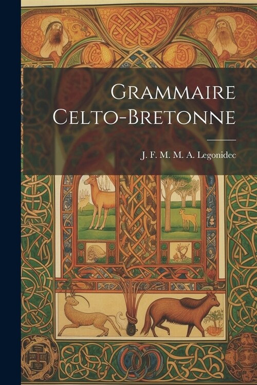 Grammaire Celto-Bretonne (Paperback)