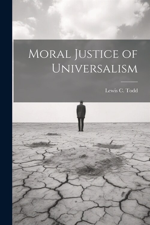 Moral Justice of Universalism (Paperback)