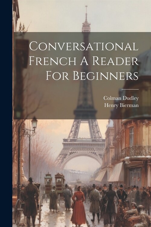 Conversational French A Reader For Beginners (Paperback)