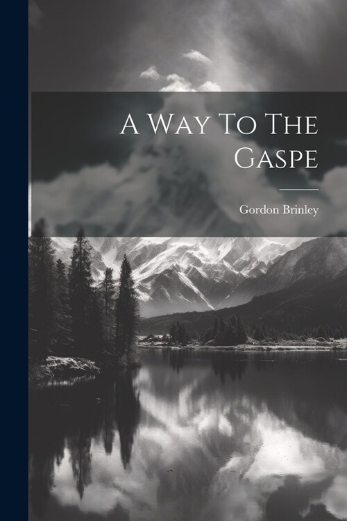 A Way To The Gaspe (Paperback)