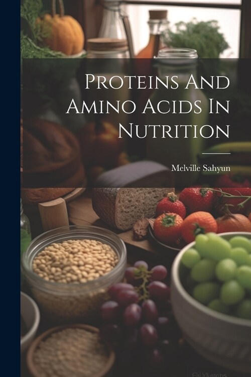 Proteins And Amino Acids In Nutrition (Paperback)