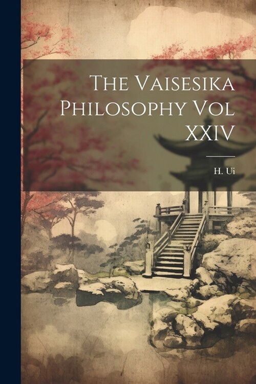 The Vaisesika Philosophy Vol XXIV (Paperback)