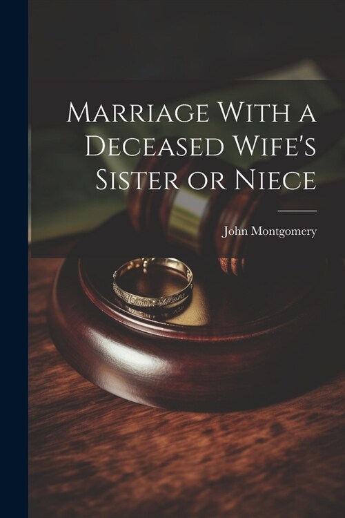 Marriage With a Deceased Wifes Sister or Niece (Paperback)