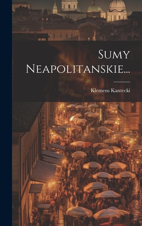 Sumy Neapolitanskie... (Hardcover)