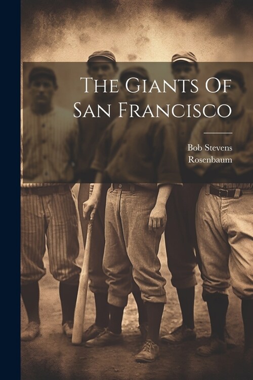 The Giants Of San Francisco (Paperback)