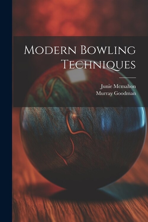 Modern Bowling Techniques (Paperback)