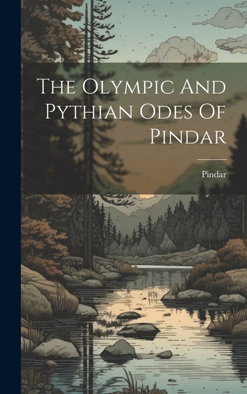 The Olympic And Pythian Odes Of Pindar (Hardcover)