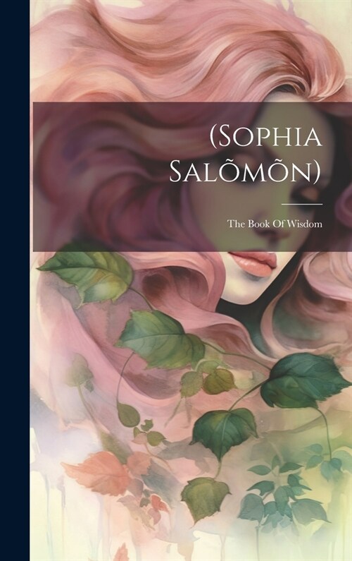 (sophia Sal??): The Book Of Wisdom (Hardcover)