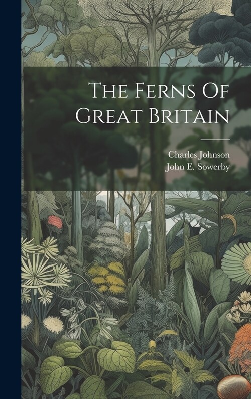 The Ferns Of Great Britain (Hardcover)