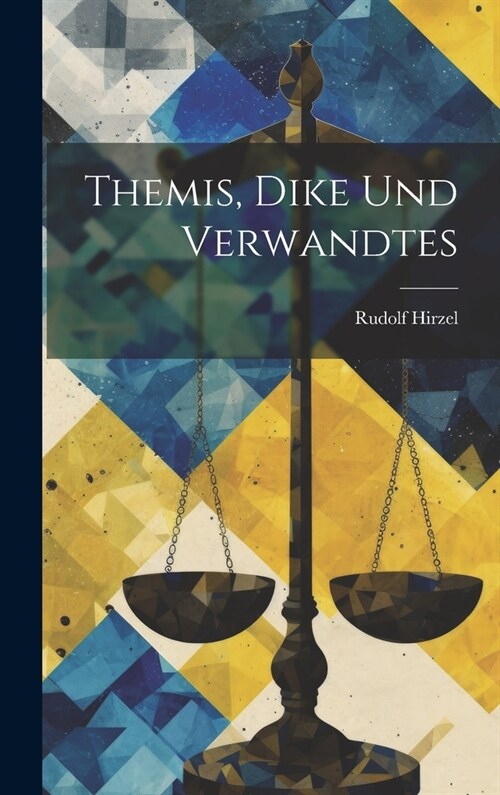 Themis, Dike und Verwandtes (Hardcover)