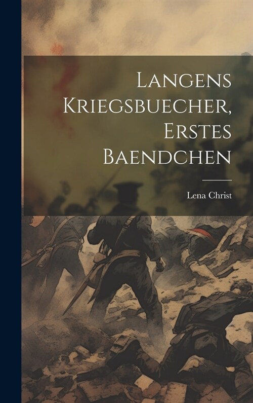 Langens Kriegsbuecher, erstes Baendchen (Hardcover)