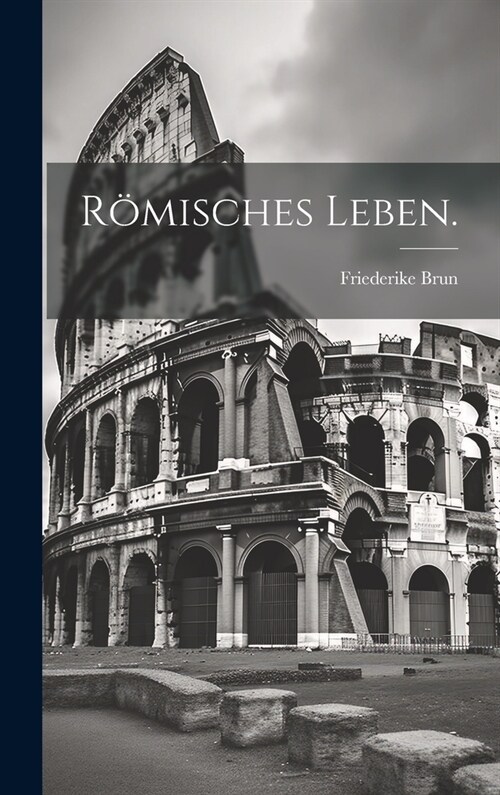 R?isches Leben. (Hardcover)