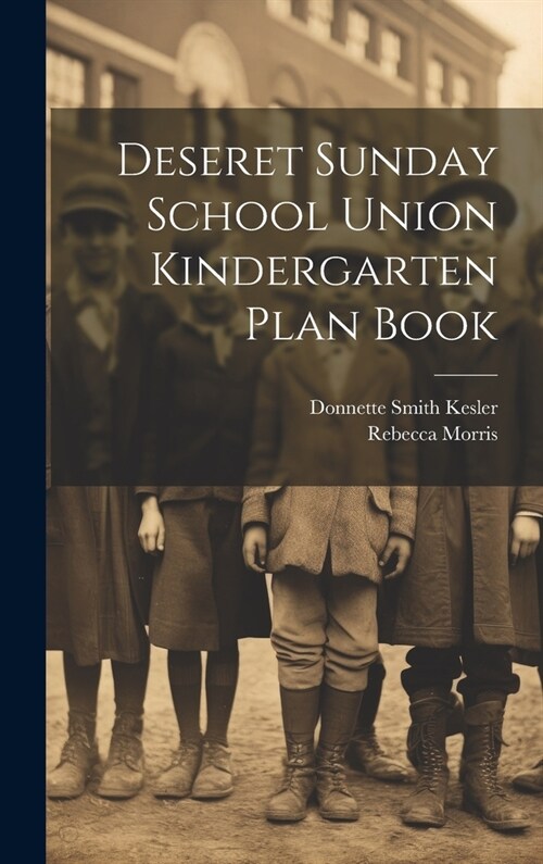 Deseret Sunday School Union Kindergarten Plan Book (Hardcover)