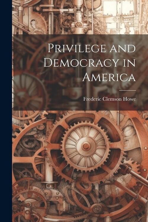 Privilege and Democracy in America (Paperback)