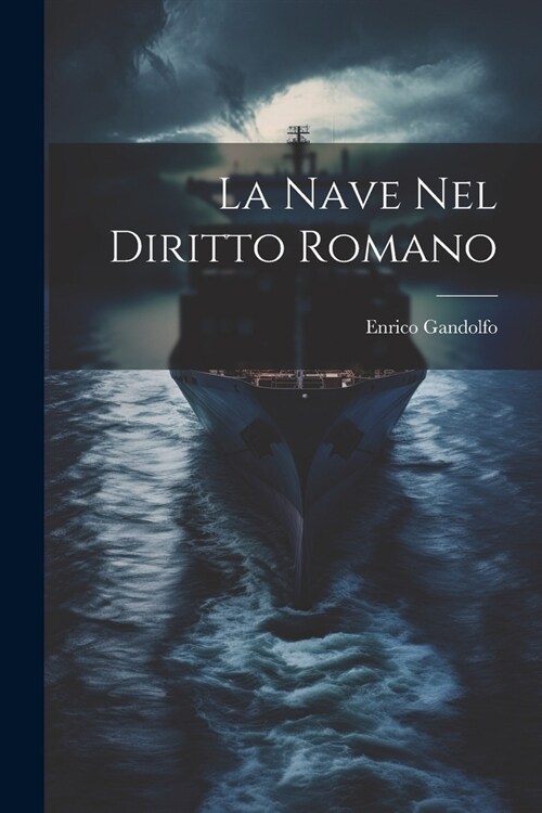 La Nave Nel Diritto Romano (Paperback)