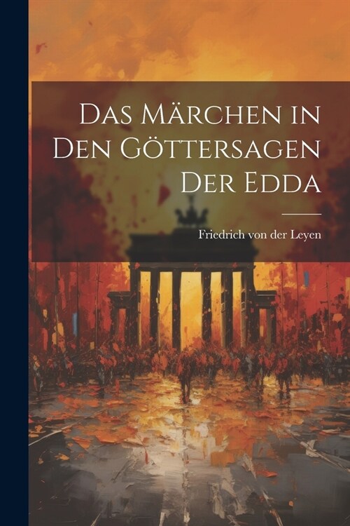 Das M?chen in den G?tersagen der Edda (Paperback)