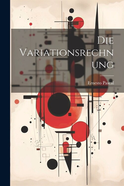 Die Variationsrechnung (Paperback)