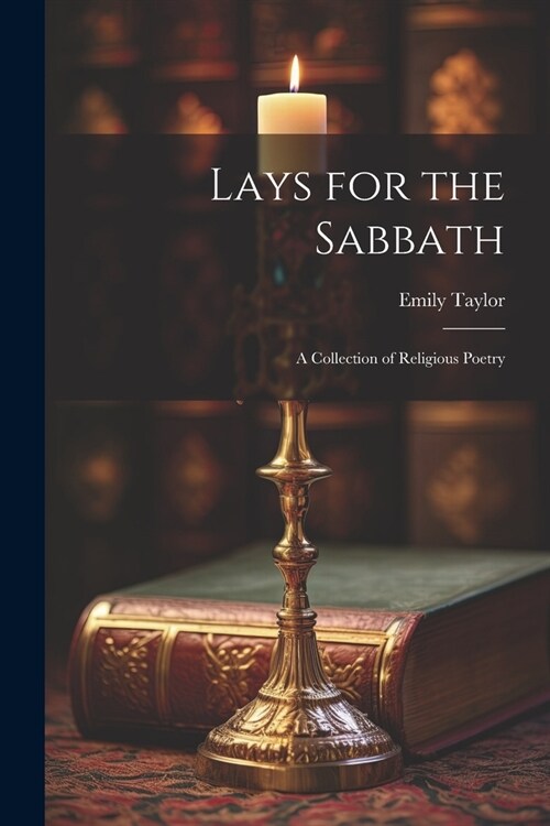 Lays for the Sabbath: A Collection of Religious Poetry (Paperback)