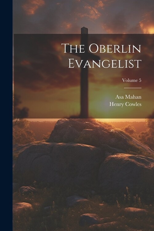 The Oberlin Evangelist; Volume 5 (Paperback)