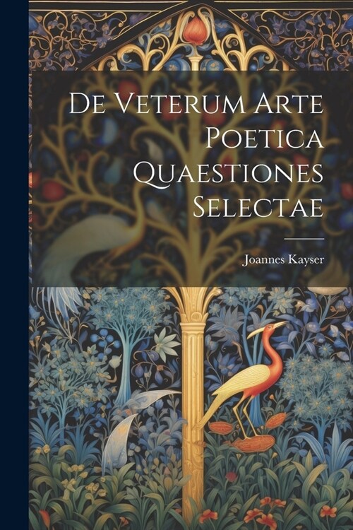 De Veterum Arte Poetica Quaestiones Selectae (Paperback)