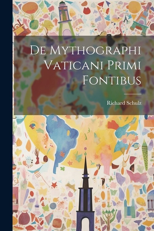 De Mythographi Vaticani Primi Fontibus (Paperback)