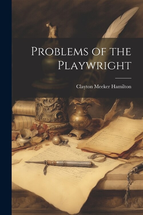 Problems of the Playwright (Paperback)