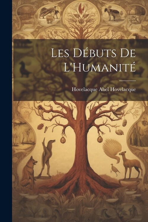 Les D?uts de LHumanit? (Paperback)