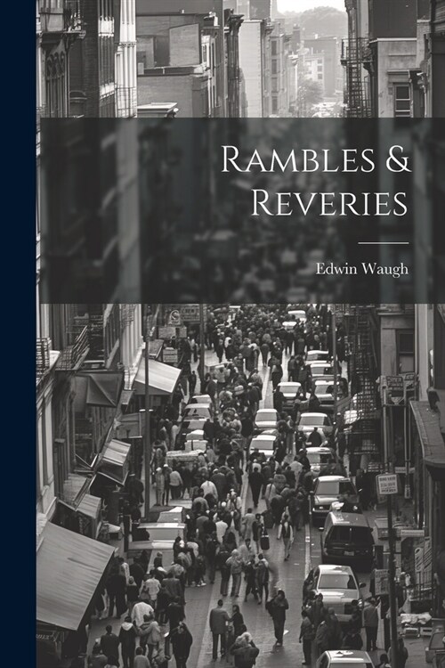 Rambles & Reveries (Paperback)
