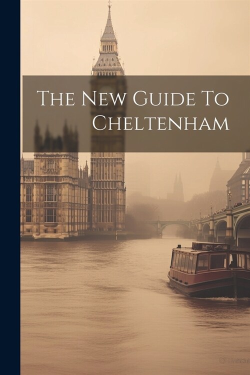 The New Guide To Cheltenham (Paperback)