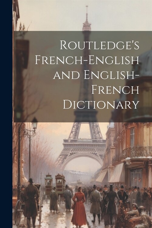 Routledges French-English and English-French Dictionary (Paperback)