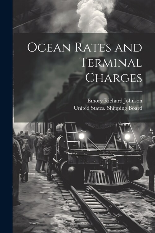 Ocean Rates and Terminal Charges (Paperback)