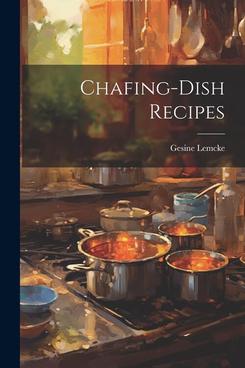 Chafing-Dish Recipes (Paperback)