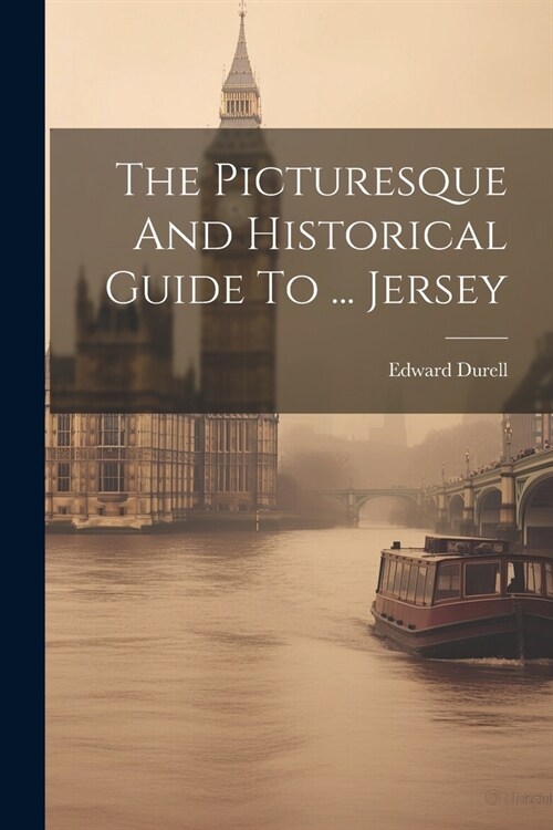 The Picturesque And Historical Guide To ... Jersey (Paperback)