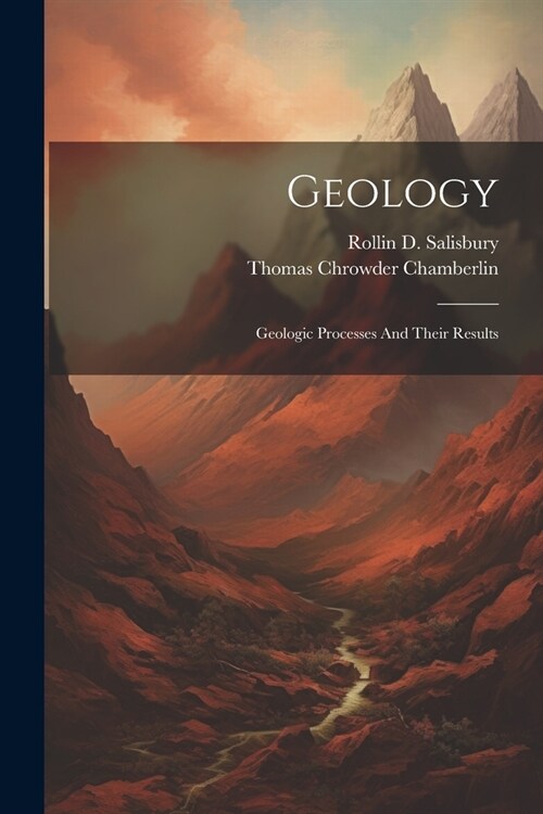 Geology: Geologic Processes And Their Results (Paperback)