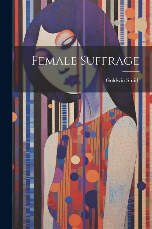 Female Suffrage (Paperback)