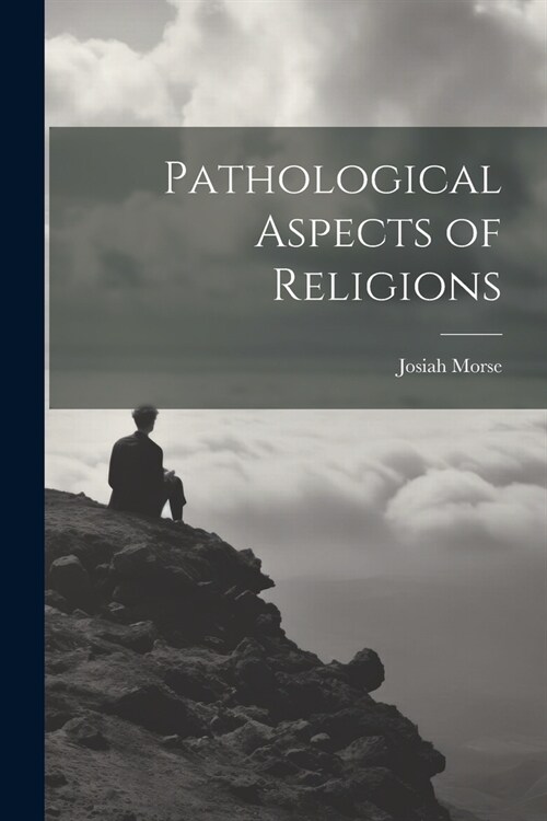 Pathological Aspects of Religions (Paperback)