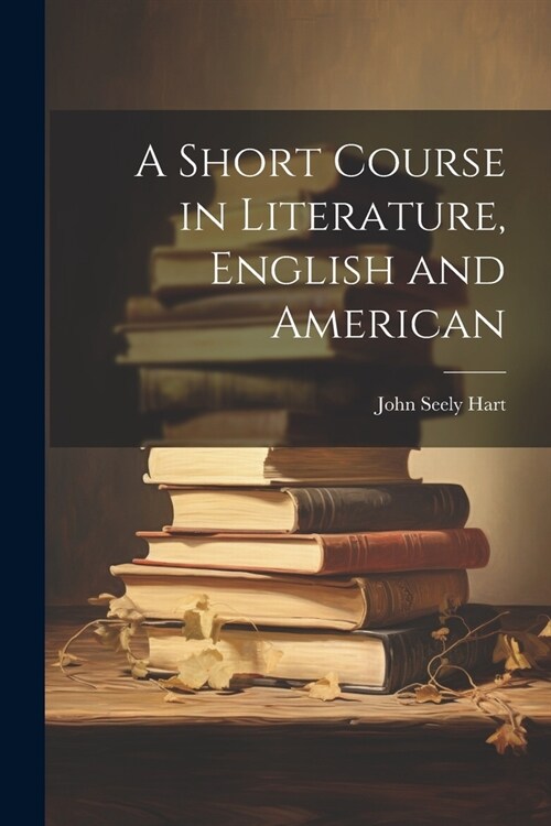 A Short Course in Literature, English and American (Paperback)