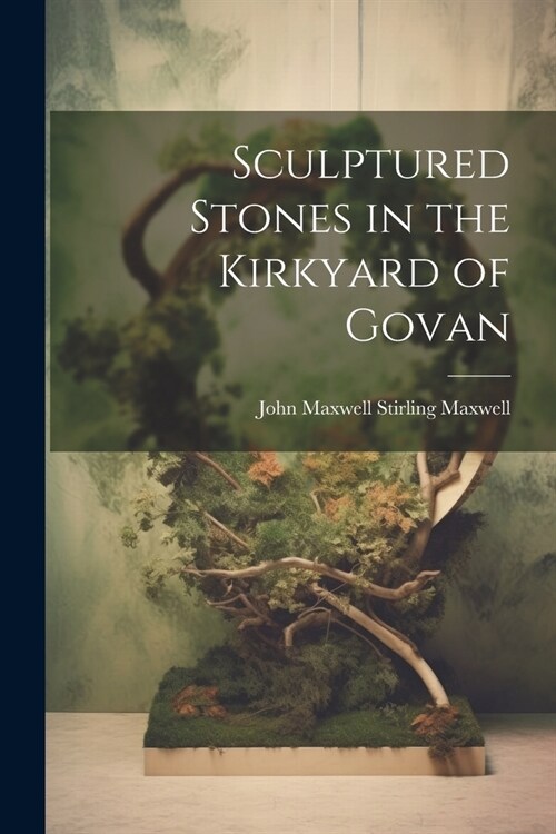 Sculptured Stones in the Kirkyard of Govan (Paperback)