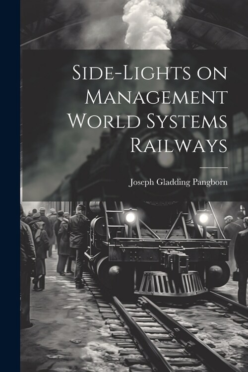Side-lights on Management World Systems Railways (Paperback)