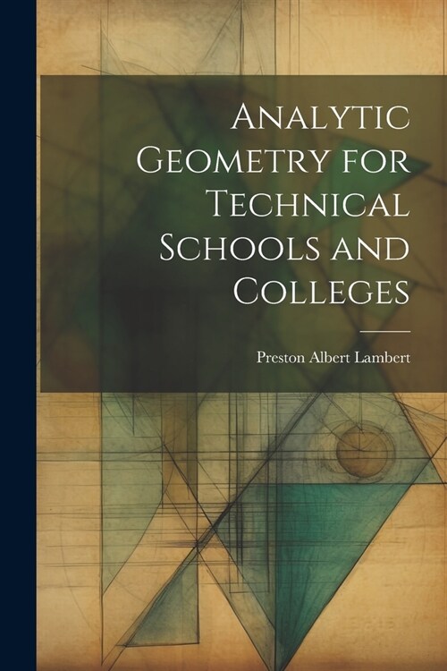 Analytic Geometry for Technical Schools and Colleges (Paperback)