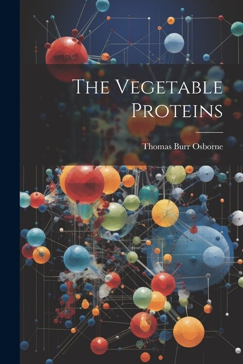 The Vegetable Proteins (Paperback)
