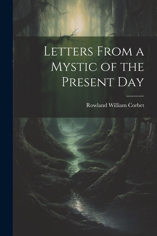 Letters From a Mystic of the Present Day (Paperback)